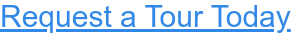 Request a Tour Today