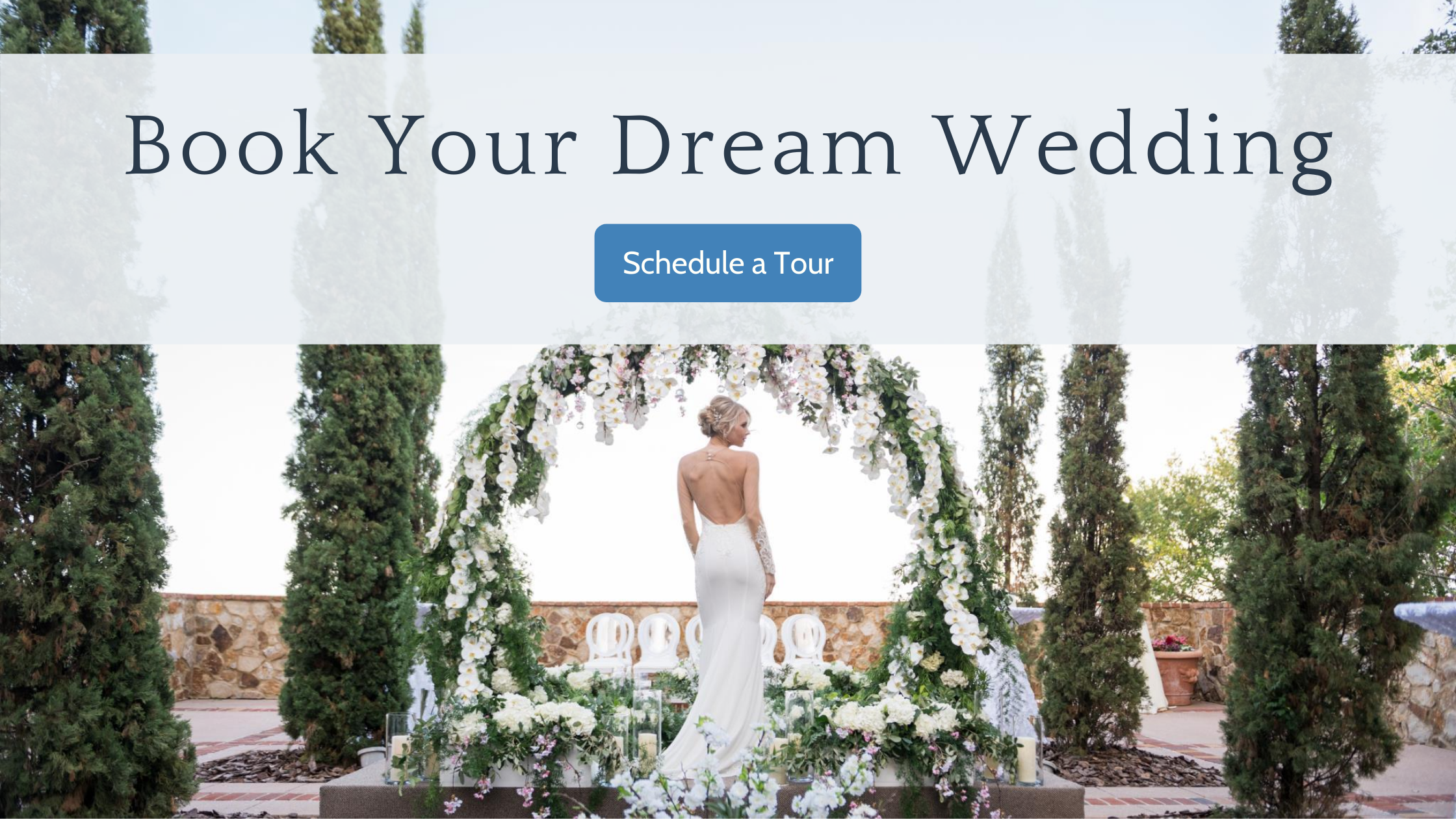 Book Your Dream Wedding - Schedule a Tour